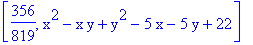 [356/819, x^2-x*y+y^2-5*x-5*y+22]